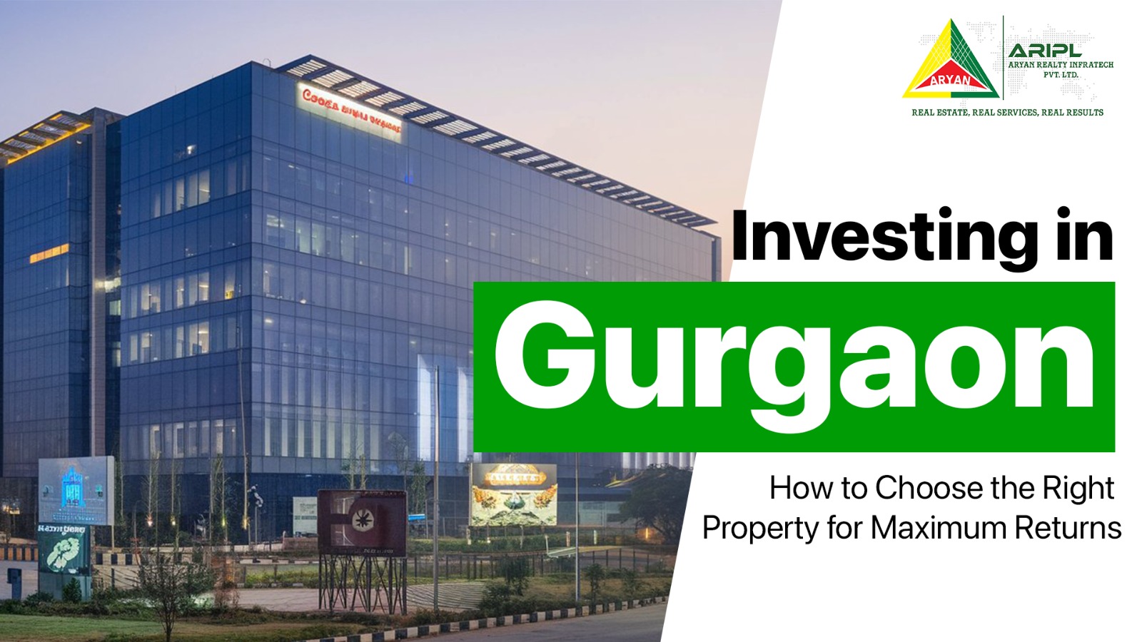 Investing in Gurgaon: How to Choose the Right Property for Maximum Returns