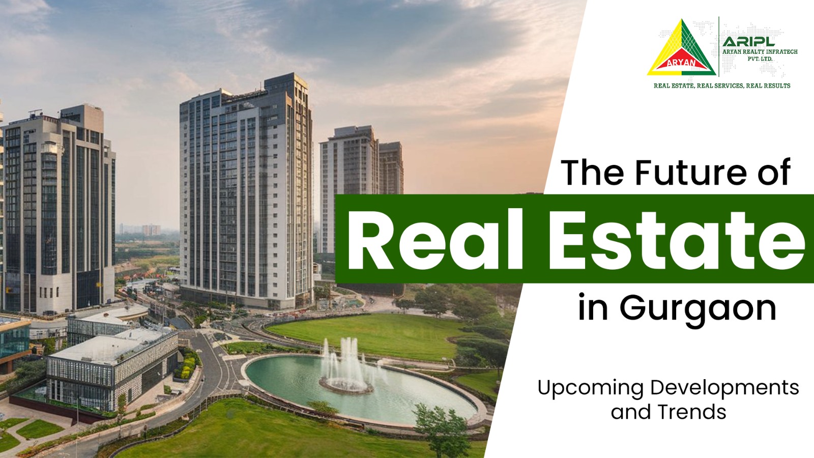 The Future of Real Estate in Gurgaon: Upcoming Developments and Trends