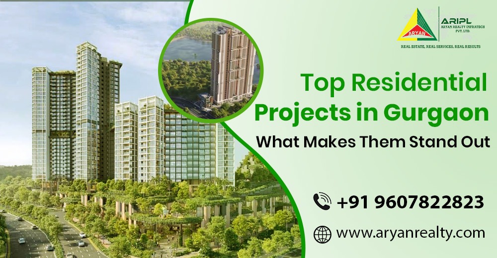 Top Residential Projects in Gurgaon: What Makes Them Stand Out?