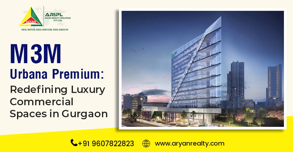 M3M Urbana Premium: Redefining Luxury Commercial Spaces in Gurgaon