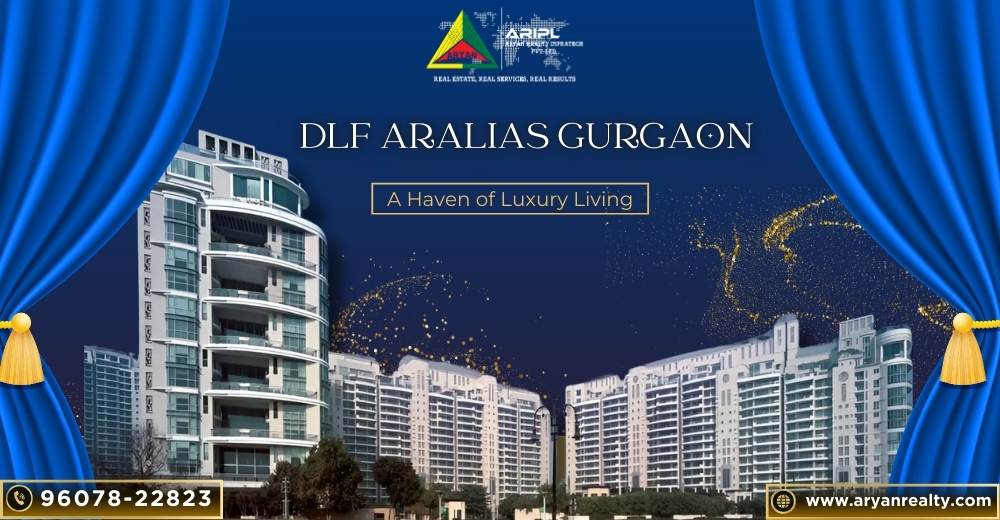 DLF Aralias Gurgaon: A Haven of Luxury Living