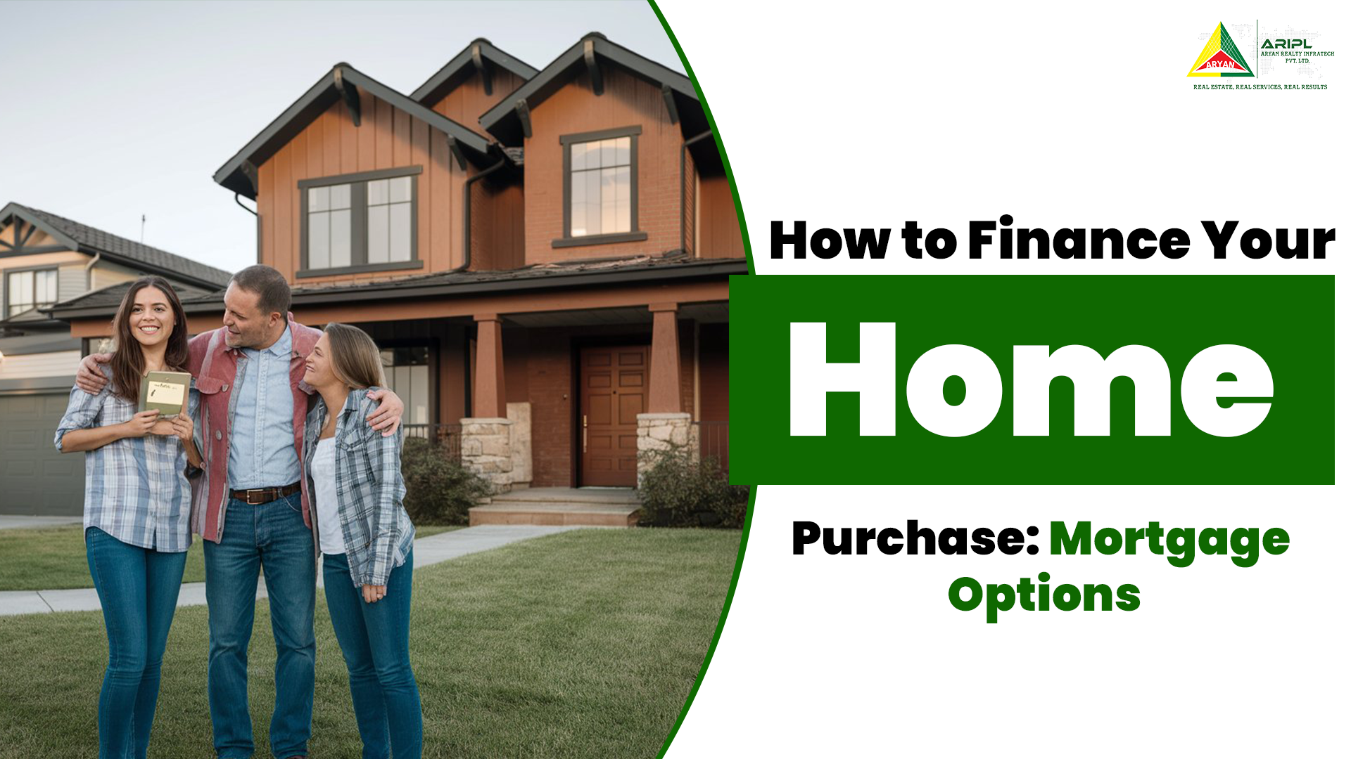 How to Finance Your Home Purchase: Mortgage Options